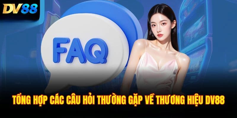 Câu hỏi thường gặp về làm cách nào để cá cược an toàn tại DV88?